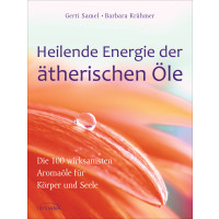 Samel, G: Heilende Energie der ätherischen Öle