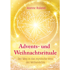 Ruland, Jeanne: Advents- und Weihnachtsrituale