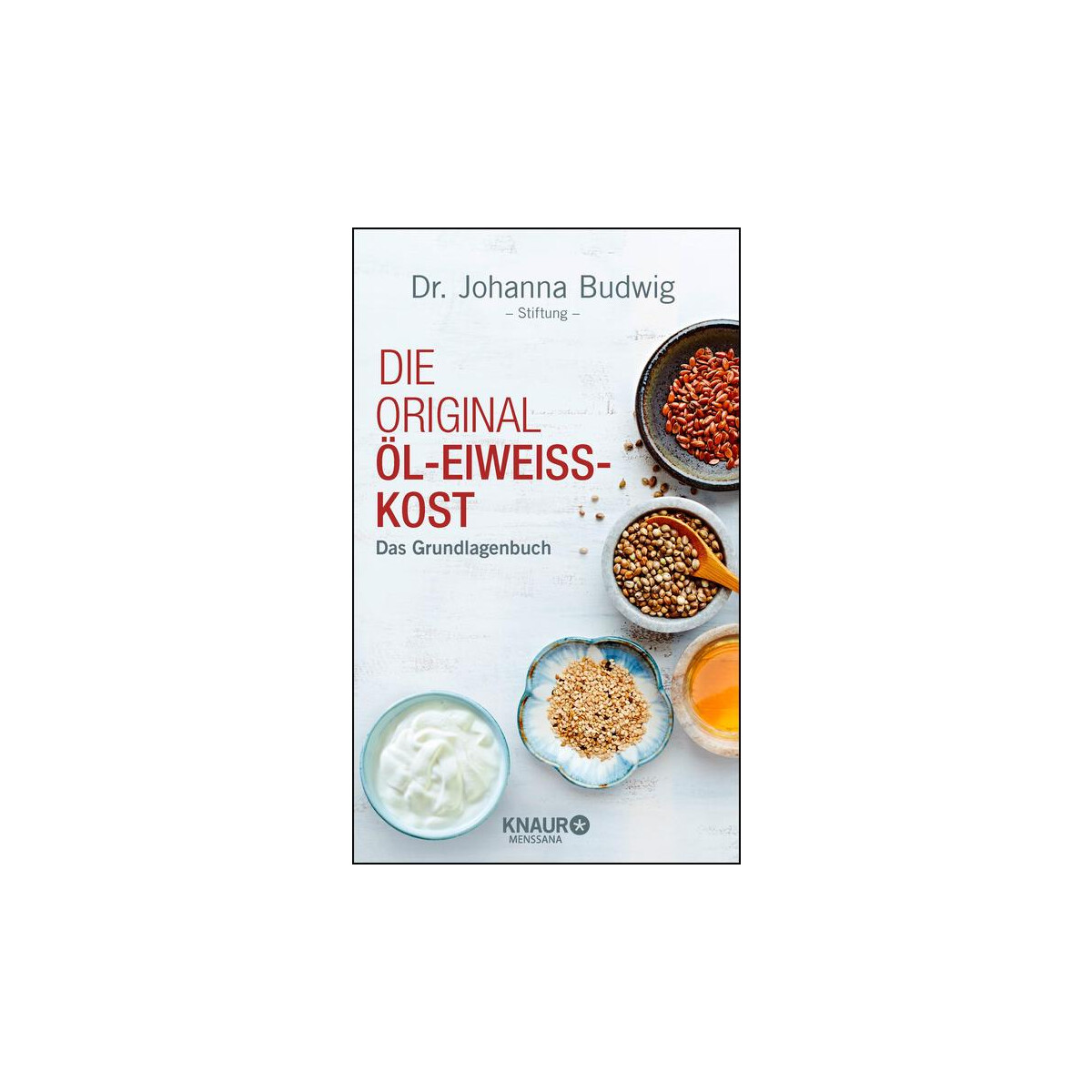 Original-Öl-Eiweiß-Kost von Dr. Johanna-Budwig-St