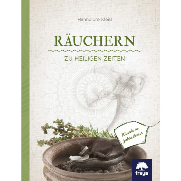 Kleiß Hannelore: Räuchern zu heiligen Zeiten