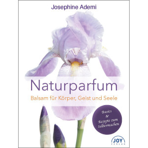 Ademi, J: Naturparfum - Balsam f&uuml;r K&ouml;rper,...