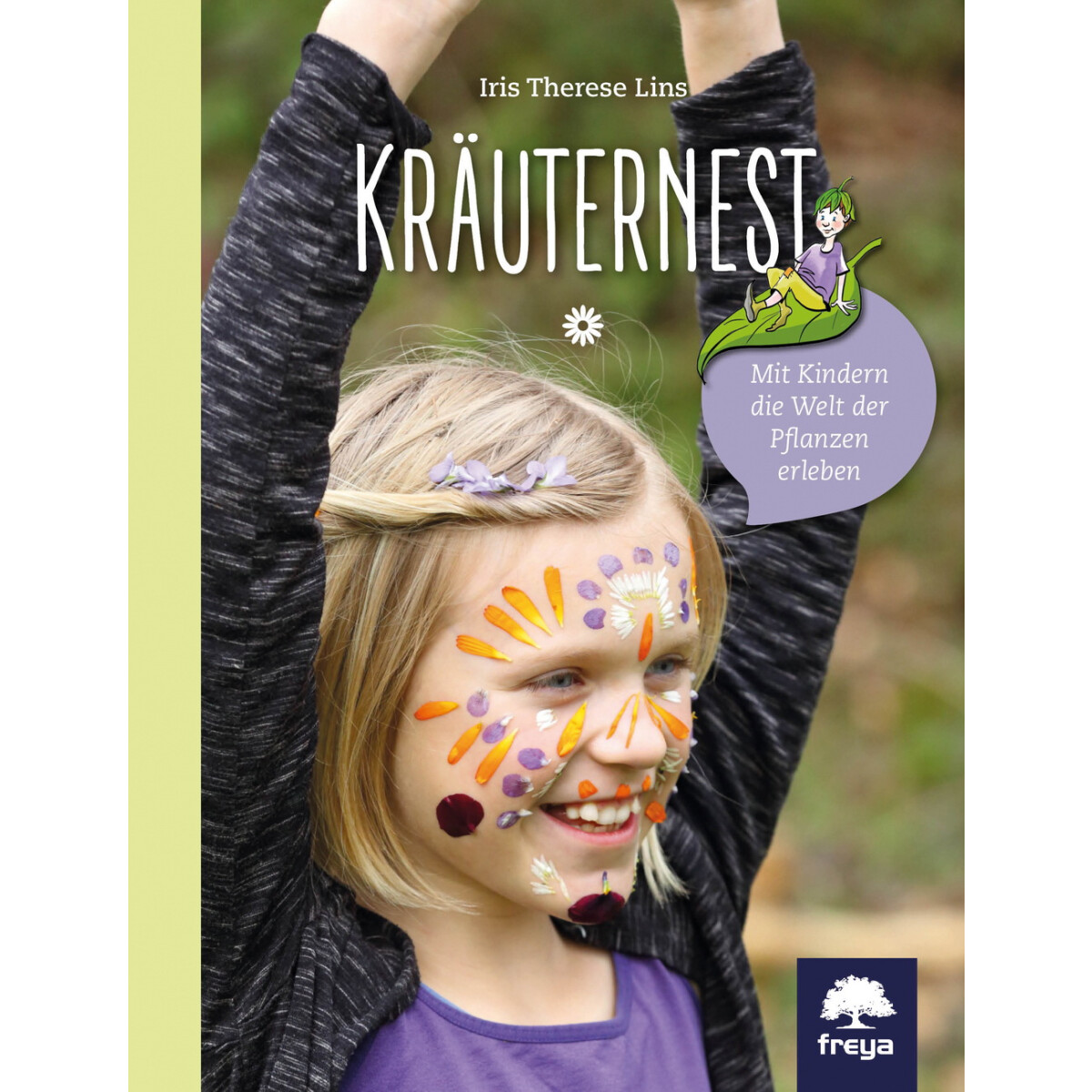 Kräuternest, Mit Kindern die Welt der Pflanzen erleben 