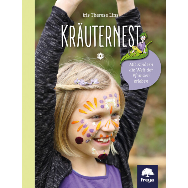 Kräuternest, Mit Kindern die Welt der Pflanzen erleben von Iris Therese Lins