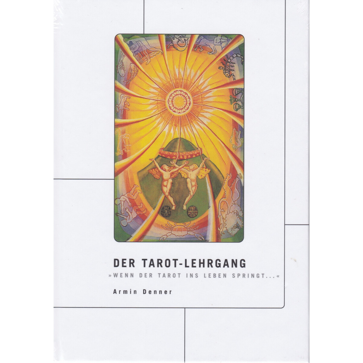 Denner, A: Tarot-Lehrgang, Wenn der Tarot ins Leben springt
