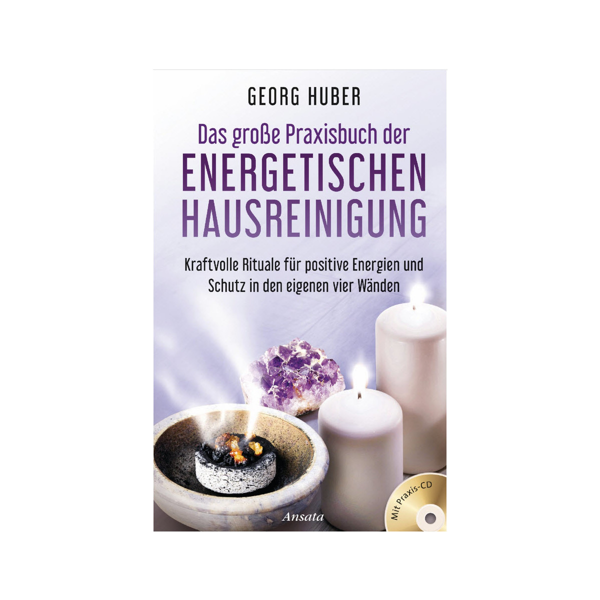 Huber Georg: Das große Praxisbuch der energetischen...