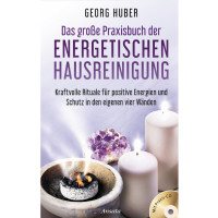 Huber Georg: Das große Praxisbuch der energetischen Hausreinigung