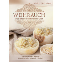 Schasteen, M: Weihrauch; Das älteste Heilmittel der Welt