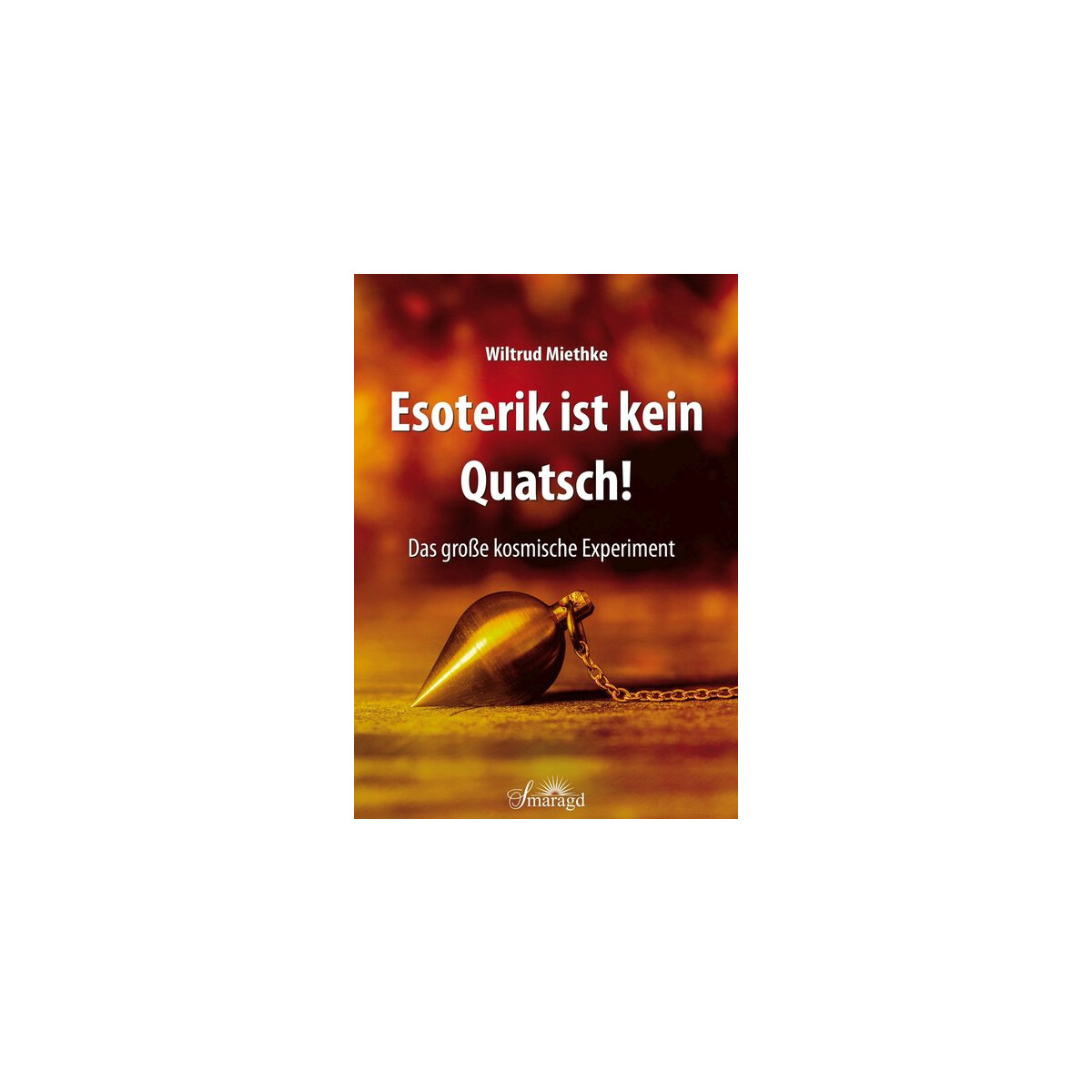 Miethke, Wiltrud - Esoterik ist kein Qua box