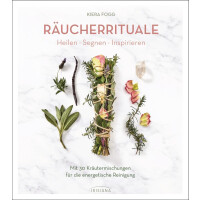 Fogg, Kiera: Räucherrituale - Heilen, Segnen, Inspirieren