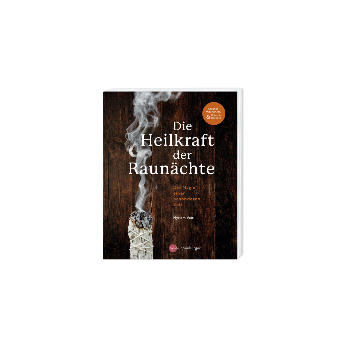 Veit, Myriam: Heilkraft der Raunächte