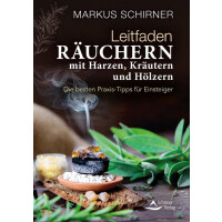 Schirner, M: Leitfaden Räuchern mit Harzen, Kräutern und Hölzern