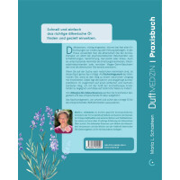 Duftmedizin - Das Praxisbuch Krankheiten von A bis Z mit ätherischen Ölen behandeln